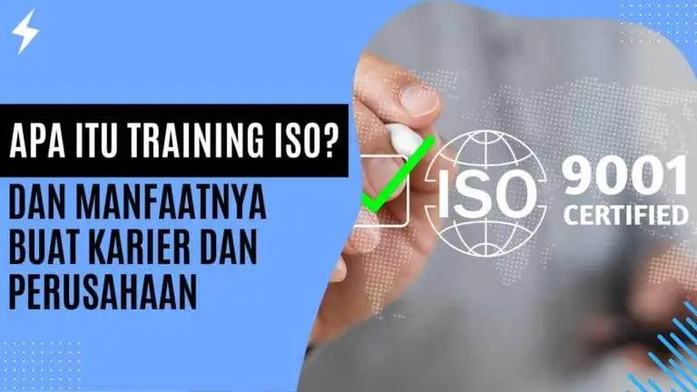 Apa Itu Training ISO? Dan Manfaatnya buat Karier dan Perusahaan Apa Itu Training ISO Dan Manfaatnya buat Karier dan Perusahaan