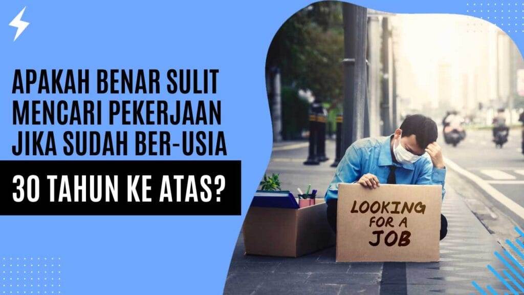 Apakah Benar Sulit Mencari Pekerjaan Jika sudah Ber-usia 30 Tahun Ke Atas