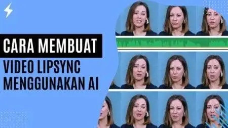 Cara Membuat Video Lipsync Menggunakan AI Cara Membuat Video Lipsync Menggunakan AI