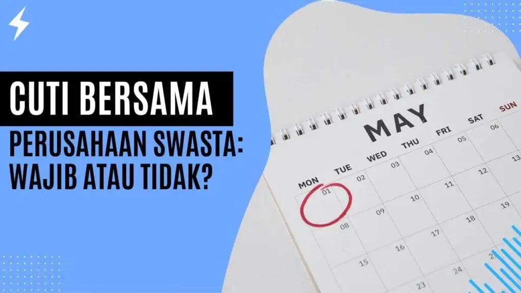 Cuti Bersama Perusahaan Swasta: Wajib atau Tidak? Cuti Bersama Perusahaan Swasta Wajib atau Tidak