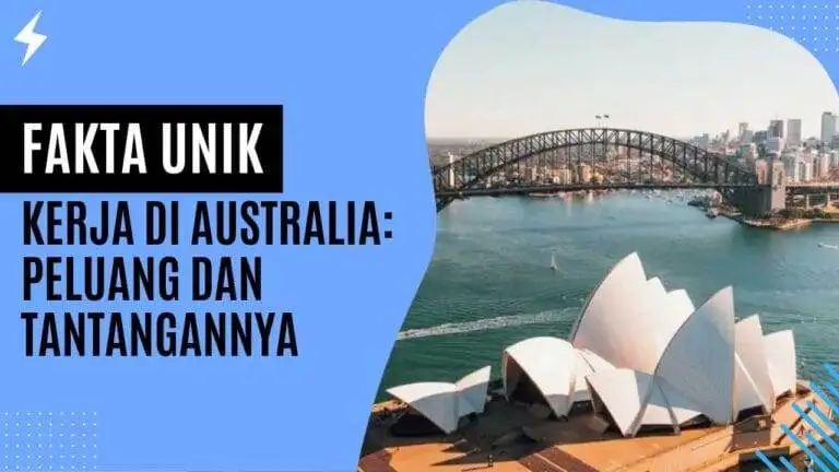 Fakta Unik Kerja di Australia: Peluang dan Tantangannya Fakta Unik Kerja di Australia Peluang dan Tantangannya