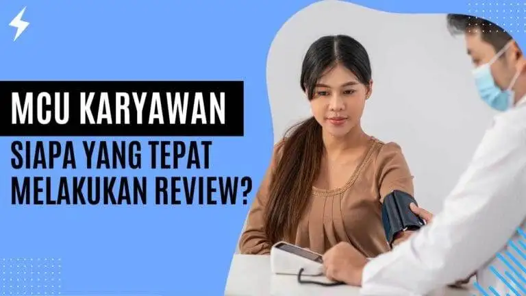 MCU Karyawan, Siapa yang Tepat Melakukan Review? MCU Karyawan, Siapa yang Tepat Melakukan Review