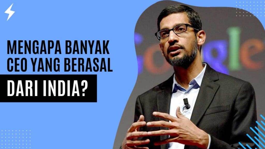 Mengapa Banyak CEO yang Berasal dari India