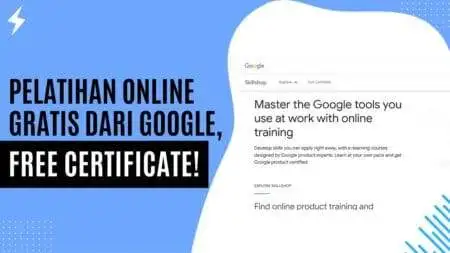 Pelatihan Online Gratis dari Google, Free Certificate! Pelatihan Online Gratis dari Google, Free Certificate!