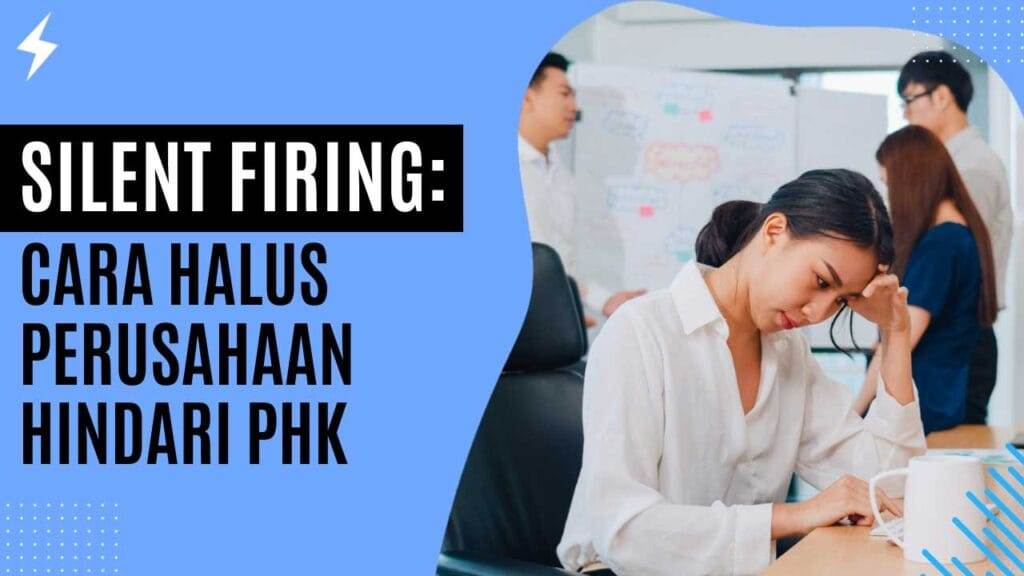 Silent Firing Cara Halus Perusahaan Hindari PHK