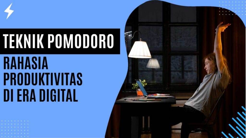 Teknik Pomodoro Rahasia Produktivitas di Era Digital