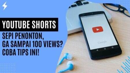 Youtube Shorts Sepi Penonton, Ga Sampai 100 Views Ini Tipsnya