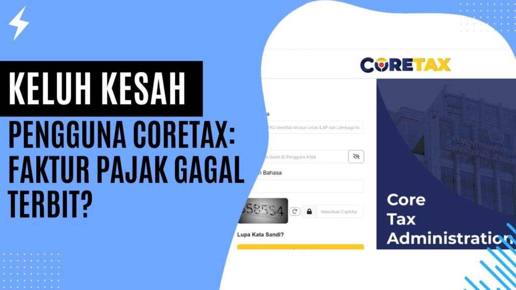 Keluh Kesah Pengguna Coretax Faktur Pajak Gagal Terbit