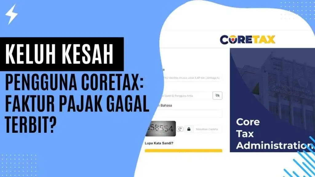 Keluh Kesah Pengguna Coretax: Faktur Pajak Gagal Terbit? Keluh Kesah Pengguna Coretax Faktur Pajak Gagal Terbit