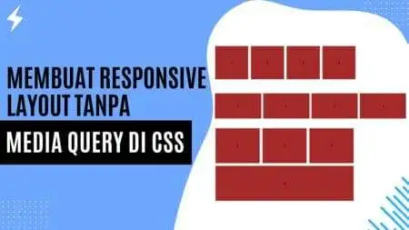 Membuat Responsive Layout Tanpa Media Query di CSS