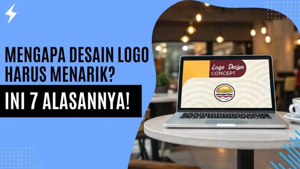 Mengapa Desain Logo Harus Menarik? Ini 7 Alasannya! Mengapa Desain Logo Harus Menarik Ini 7 Alasannya!