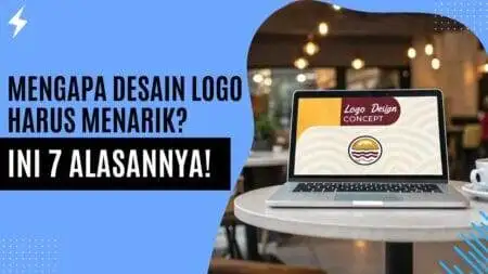 Mengapa Desain Logo Harus Menarik Ini 7 Alasannya!