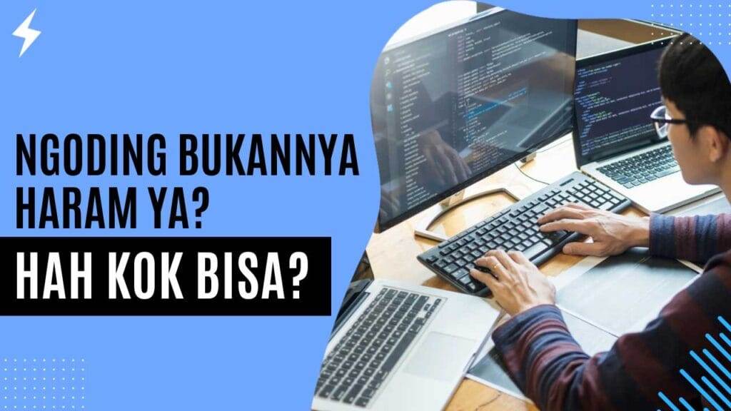 Ngoding Bukannya Haram Ya Hah Kok Bisa