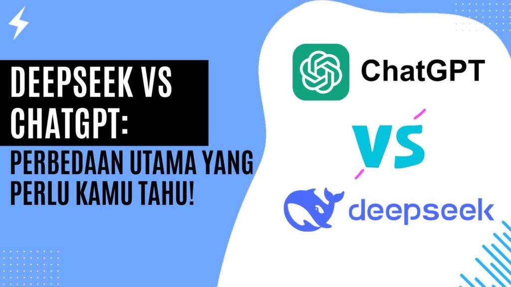 DeepSeek vs ChatGPT Perbedaan Utama yang Perlu Kamu Tahu!