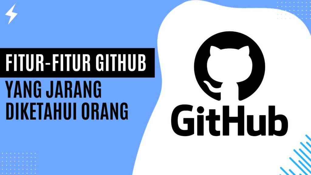 Fitur-Fitur GitHub yang Jarang Diketahui Orang