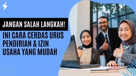 Jangan Salah Langkah! Ini Cara Cerdas Urus Pendirian & Izin Usaha yang Mudah
