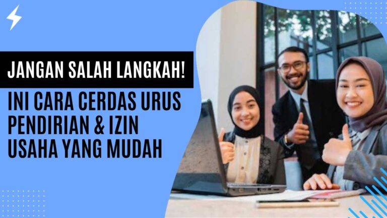 Jangan Salah Langkah! Ini Cara Cerdas Urus Pendirian & Izin Usaha yang Mudah