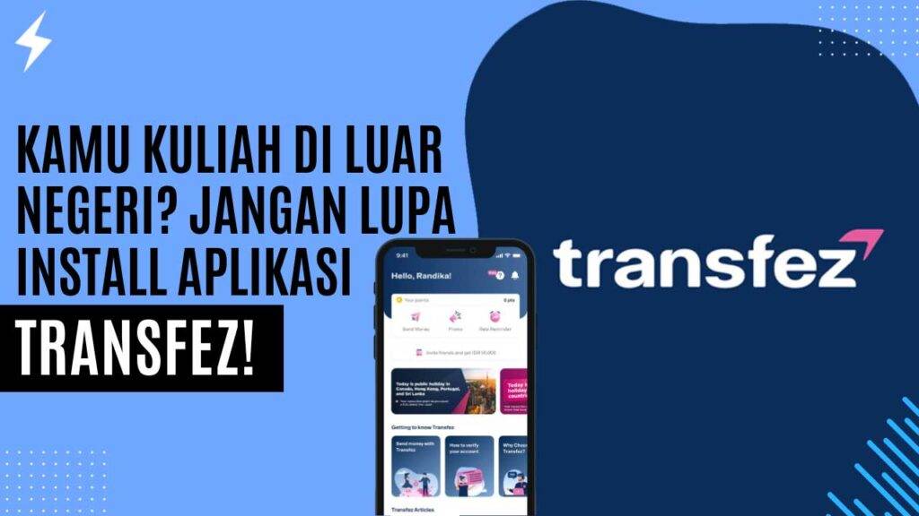 Kamu Kuliah Di Luar Negeri Jangan Lupa Install Aplikasi Transfez!