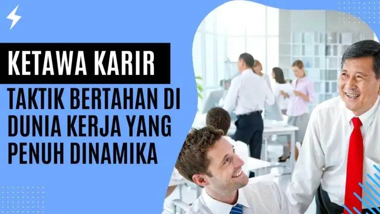 Ketawa Karir: Taktik Bertahan di Dunia Kerja yang Penuh Dinamika Ketawa Karir Taktik Bertahan di Dunia Kerja yang Penuh Dinamika