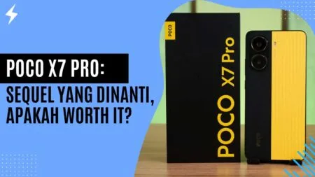 Poco X7 Pro: Sequel yang Dinanti, Apakah Worth It? Poco X7 Pro Sequel yang Dinanti, Apakah Worth It