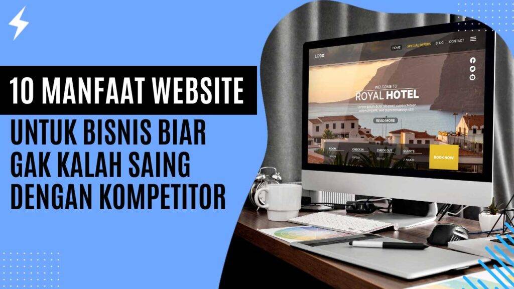 10 Manfaat Website untuk Bisnis Biar Gak Kalah Saing dengan Kompetitor