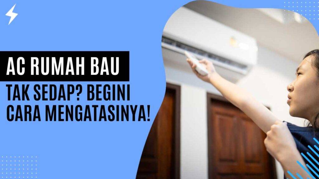 AC Rumah Bau Tak Sedap Begini Cara Mengatasinya!