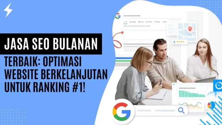 Jasa SEO Bulanan Terbaik Optimasi Website Berkelanjutan untuk Ranking #1!