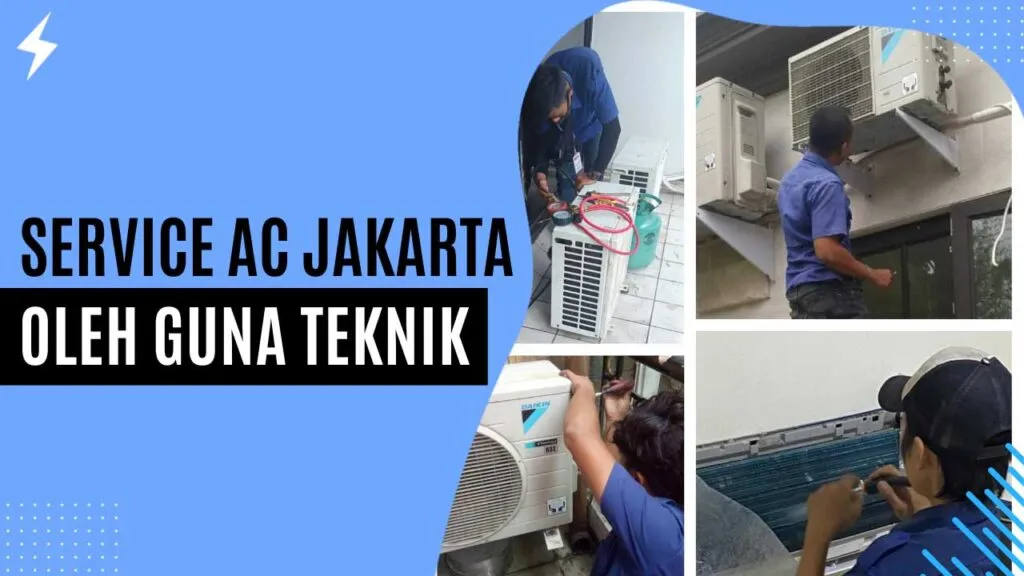 Service AC Jakarta oleh Guna Teknik Service AC Jakarta oleh Guna Teknik