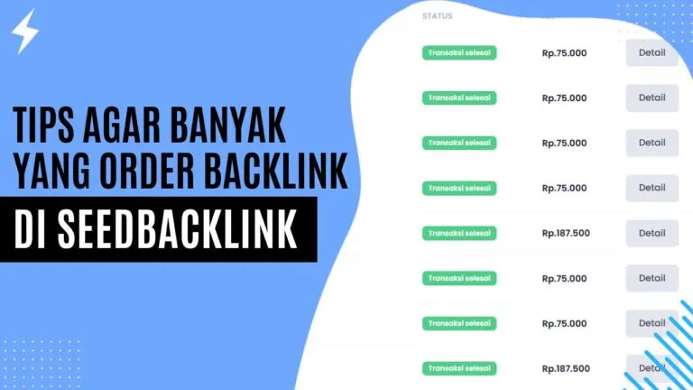 Tips Agar Banyak yang Order Backlink di Seedbacklink Tips Agar Banyak yang Order Backlink di Seedbacklink