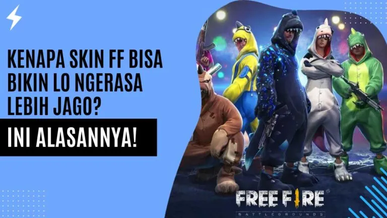Kenapa Skin FF Bisa Bikin Lo Ngerasa Lebih Jago? Ini Alasannya Kenapa Skin FF Bisa Bikin Lo Ngerasa Lebih Jago? Ini Alasannya