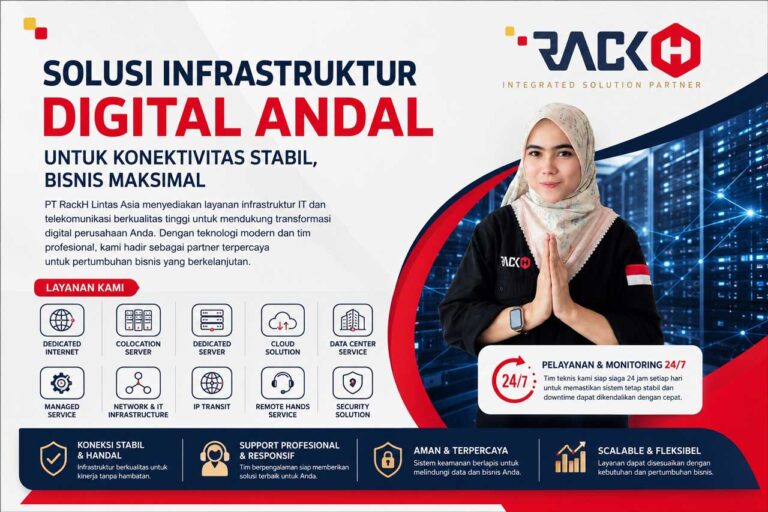 Infrastruktur Digital Modern Demi Kemajuan Bisnis Bersama PT RackH Lintas Asia Infrastruktur Digital Modern Demi Kemajuan Bisnis Bersama PT RackH Lintas Asia