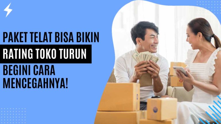 Cara mencegah rating toko turun akibat pengiriman paket